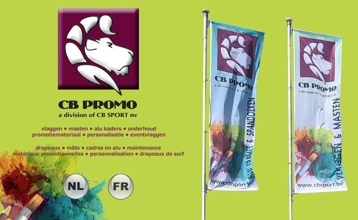 vlaggen, masten, alu kaders, onderhoud, promotiemateriaal, personalisatie, eventvlaggen, drapeaux, m�ts, cadres en alu, maintenance, mat�riaux promotionnelles, personnalisation, drapeaux de surf, Vlaggen, promotiekledij, masten &hellip; dat is onze business. Drapeaux, v&ecirc;tements de  promotion &hellip; c&rsquo;est notre business. Verder kledij, promotiekledij, sportkledij, vlag, spandoek, t-shirts, bedrukken, borduren, 
werkkledij, schorten, flags, fahnen, clothing, kleidung, v&ecirc;tements, drapeau, banderoles, Surfvlaggen, Surfvlag, Surfbeam, Valggen, Promovlaggen, Vlaggen, Vlag, Logovlag, logovlaggen, Bedrijfsvlag, edrijfsvlaggen, Reclame surfvlag, Reclame vlag, Reclamevlag, Reclame vlaggen, Bedrukte vlag, Geprinte vlag, Vlaggen bedrukken, Vlaggen printen, Logo vlag, Beachvlag, Beachvlaggen, Beachflag, Beachflags, Beach,Tubo, cilindrische blikvanger, blikvanger, vinyl klevers, zelfklevers, vinyl, klever, klevers, plakkers, plakker Masten,, Vlaggenmasten, Vlaggenpalen, Masten, Palen, Telescopische  masten, Telescopische  vlaggenmasten, Uitschuifbare  masten, Uitschuifmast, Draagmast, Draagstok, Surfmasten, Beachmasten, Autovoet, Betonnen  voet, Vlagbevestiging, Vlagbevestigingen, Muurbeugels, Opspanbeugels, Gevelmasten, Gevelmast, Gevelbanier, Vaandelmast, VaandelstokAluminium kader, Aluminium frame, Alu kader, Alu frame, Opspanframe, Opspankader, Muurkader, Spandoek, Banner, Spandoek pvc, aluminium kaders voor spandoeken , staand spandoek frame, winkelafkapping, etalage afkapping, afkapping, etalage, winkelruit, zon buiten,promotieartikelen,, t-shirts, tshirts, teeshirts, t-shirt, tshirt, teeshirt, sweater, s-shirt, s-shirts, hemd, hemden, bedrukte  hemden, bedrukte  t-shirt, borduren, bedrukken, geborduurde  badges, borduren  kledij, bedrukken  kledij, borduurwerken, borduren, pet,baseballcap, handdoek, handdoeken, badstof, keukenhanddoek, keukennap, schorten, voorbindschorten, sloven, sloof, schort,Heist-op-den-Berg, Heist op den Berg, Heist, CB, CB Sport, CB Promo, CBSport, CBPromo, cbsport, cbpromo, cb-sport, cb-promo